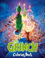 Grinch Coloring Book: A Coloring Book For Kids And Adults, Relax And Stress Relief B08QBPTBKQ Book Cover