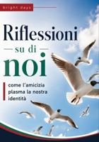 Riflessioni su di noi: come l'amicizia plasma la nostra identità (Italian Edition) B0DQ973SKR Book Cover