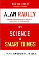 The Science Of Smart Things: A Treatise on the Programmable World B095GS1F2F Book Cover