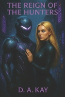The Reign Of The Hunters (Hunters Trilogy) B0FHDYL36H Book Cover
