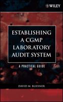 Establishing a CGMP Laboratory Audit System 0471738409 Book Cover
