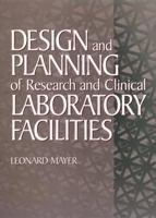 Design and Planning of Research and Clinical Laboratory Facilities 0471306231 Book Cover