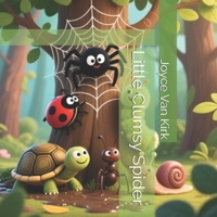 Little Clumsy Spider 1523731729 Book Cover