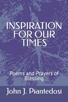 Inspiration for Our Times: Poems and Prayers of Blessing B09QP42BWZ Book Cover