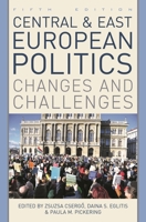 Central and East European Politics: From Communism to Democracy 1538142805 Book Cover