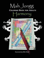 Mah Jongg Coloring Book for Adults: Harmony 1944612106 Book Cover