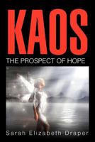 Kaos: The Prospect of Hope 1477108726 Book Cover
