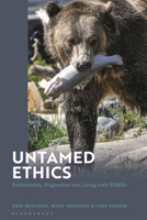 Untamed Ethics: Ecofeminism, Pragmatism and Living with Wildlife 1350627488 Book Cover