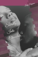 Secretly Into Chocolate 1657134075 Book Cover