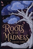 The Roots Of Madness: A Fantasy Series (The Salt Born Saga) B0HMCF49FZ Book Cover