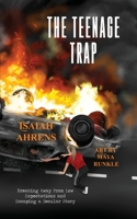 The Teenage Trap: Breaking Away From Low Expectations and Escaping a Secular Story B0B8BPD91P Book Cover