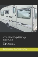 Confined With My Demons: Stories B095GLRSYY Book Cover