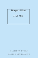 Bringer of Dust 1250833833 Book Cover