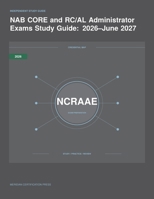 NAB CORE and RC/AL Administrator Exams Study Guide: 2026-June 2027 (Meridian Certification Press Exam Prep) B0HGRV9QH3 Book Cover