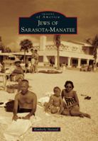 Jews of Sarasota-Manatee 0738590673 Book Cover