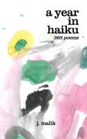 A Year in Haiku: 365 poems B0GNJN5TQQ Book Cover