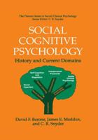 Social Cognitive Psychology: History and Current Domains (The Springer Series in Social/Clinical Psychology) 0306454750 Book Cover