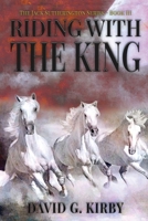 Riding with the King: The Jack Sutherington Series - Book III B0BSVRHHJY Book Cover