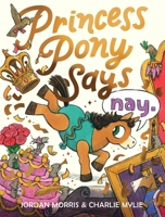 Princess Pony Says Nay 146423695X Book Cover