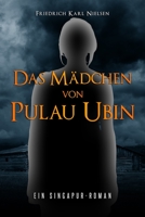 Das Mädchen von Pulau Ubin: ein Singapur-Roman 1981043667 Book Cover