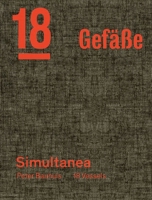 Peter Bauhuis: Simultanea: 18 Gefäße?18 Vessels 3897907127 Book Cover