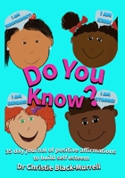 Do You Know? 35 Days of Positivity 0982937482 Book Cover