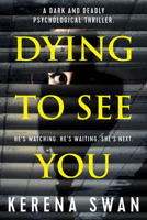 Dying To See You 1912604140 Book Cover