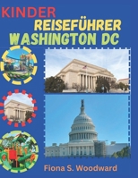 KINDER REISEFÜHRER WASHINGTON DC (German Edition) B0DXDBGN5F Book Cover