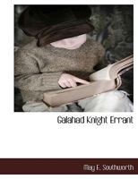 Galahad Knight Errant 0991560620 Book Cover