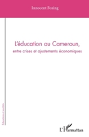 L'éducation au Cameroun, entre crises et ajustements économiques (French Edition) 2343050767 Book Cover