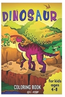 dinosaur coloring book for kids ages 4-8: coloring book for kids 4-8 years old B08NF1NN55 Book Cover