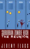 Suburban Zombie High: The Reunion 0998928216 Book Cover