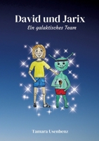 David und Jarix: Ein galaktisches Team (German Edition) 3384564235 Book Cover