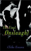 The Final Onslaught 1403343578 Book Cover