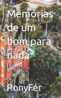 Memórias de um bom para nada (Portuguese Edition) B0GF632351 Book Cover