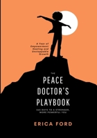 The Peace Doctor's Playbook: 365 Days To A Stronger, More Powerful You B0DPTK13T1 Book Cover