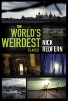 The World's Weirdest Places 1601632371 Book Cover