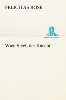 Wien Sleef, Der Knecht 3842411138 Book Cover