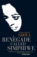 A Renegade Called Simphiwe 1920601082 Book Cover
