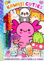Kawaii Cuties: Coloring Book with Confetti Crayons and Stickers 1667214551 Book Cover