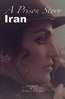 A Prison Story Iran 1522719539 Book Cover