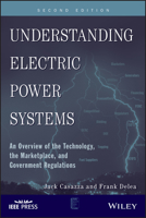Understanding Electric Power Systems: An Overview of the Technology, the Marketplace, and Government Regulations 0470484187 Book Cover