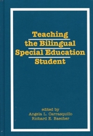 Teaching the Bilingual Special Education Student: 0893916234 Book Cover