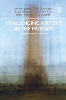 Challenging History in the Museum: International Perspectives 0815399308 Book Cover