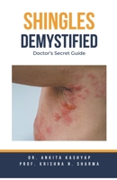 Shingles Demystified: Doctor's Secret Guide B0CH7JGWMW Book Cover