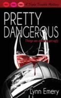 Pretty Dangerous 0996527214 Book Cover