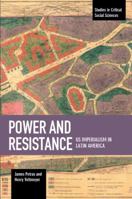 Power and Resistance: Us Imperialism in Latin America 1608467120 Book Cover