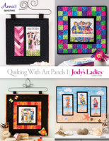 Quilting with Art Panels 1: Jody's Ladies 1573676950 Book Cover