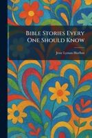 Bible Stories Every One Should Know B00087D9MQ Book Cover