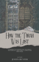 How the Torah Was Lost B0CFGB1DTX Book Cover